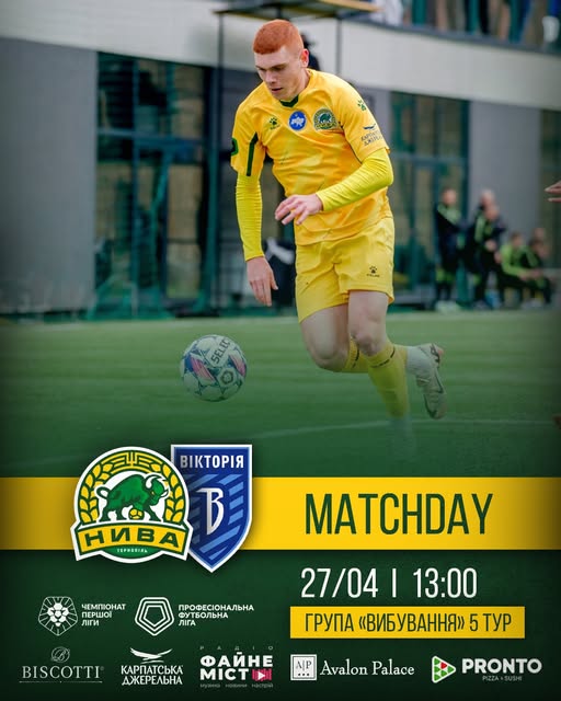 Новини Тернополя - фото з Тернопільська «Нива» вдома зіграє проти ФК «Вікторія» На зображенні може бути: 4 людини, люди грають у футбол, гравці в футбол та текст «ዝ AOGN ኢቅባያ SELEC BΙKTOPΙR HИBA B TEPHONIES nEPWOЙ HEDITOHAT 4EMnИHAT ЛИrИ MATCHDAY nPOФECЮOHAЛbHA ФyTbl yT6OЛbHA ЛИA BISCOTTI 27/04 I 13:00 rPynA «BИ6yBAHHR» 5 Typ KAPnATCbKA AЖEPEЛbHA ФAЙHE MICTI A/P •. Avalon Palace PRONTO»